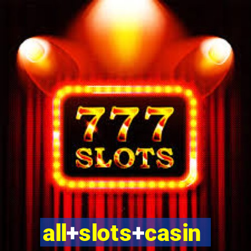 all+slots+casino