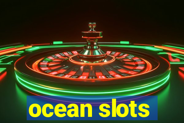 ocean slots