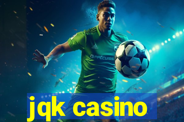 jqk casino