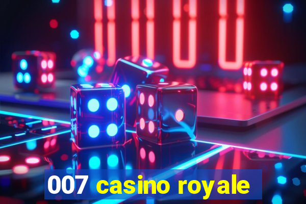 007 casino royale