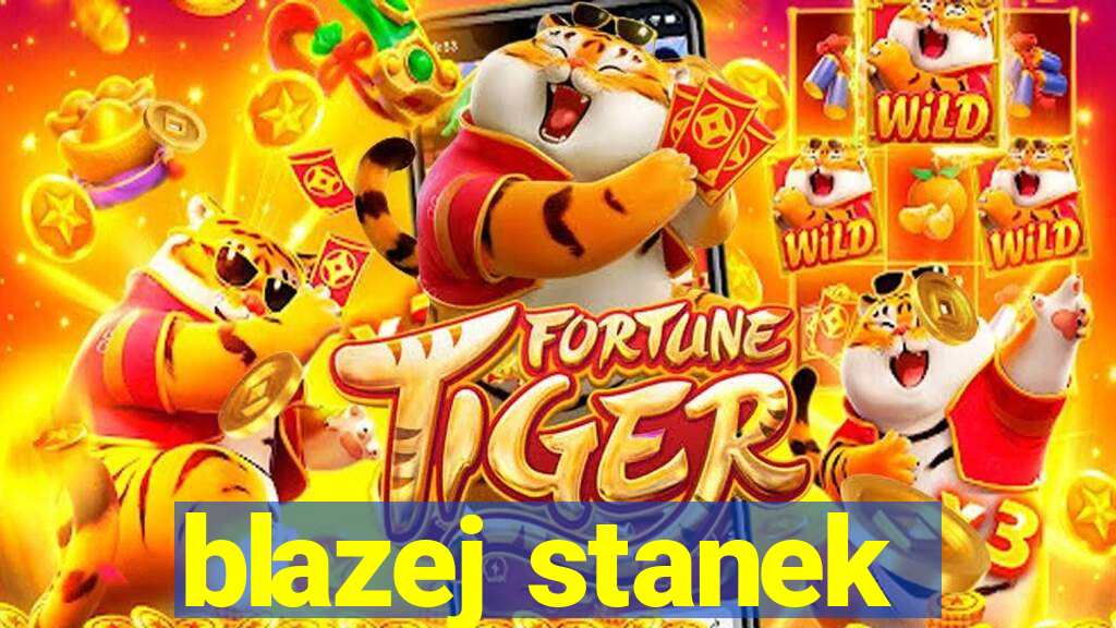 blazej stanek