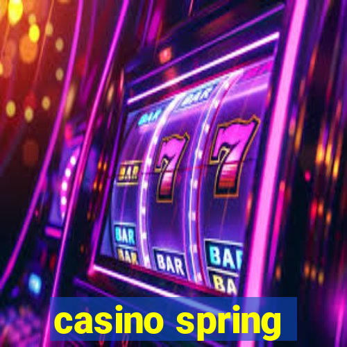 casino spring