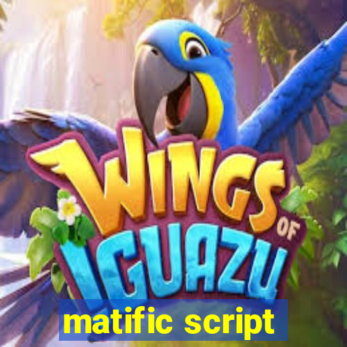 matific script