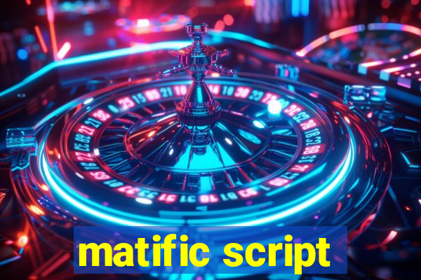 matific script