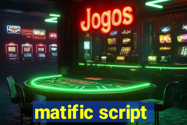 matific script