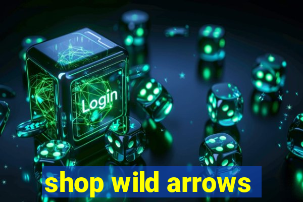 shop wild arrows