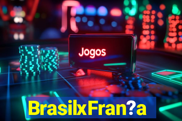 BrasilxFran?a