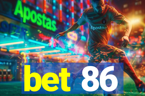 bet 86