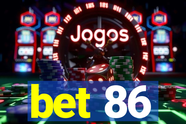 bet 86