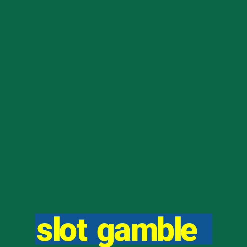 slot gamble