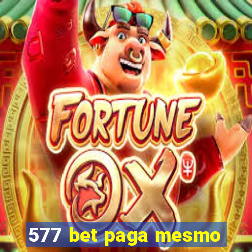 577 bet paga mesmo