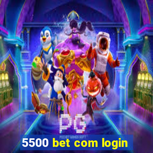 5500 bet com login