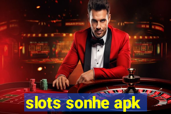 slots sonhe apk