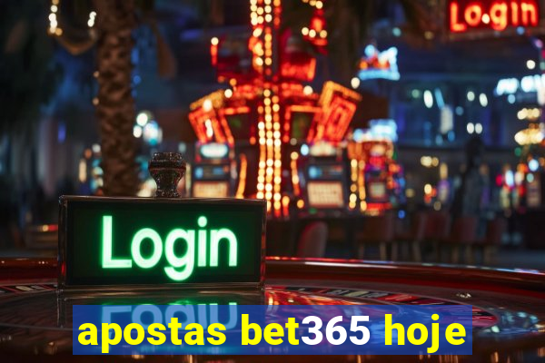 apostas bet365 hoje