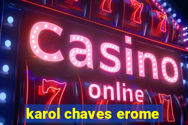 karol chaves erome