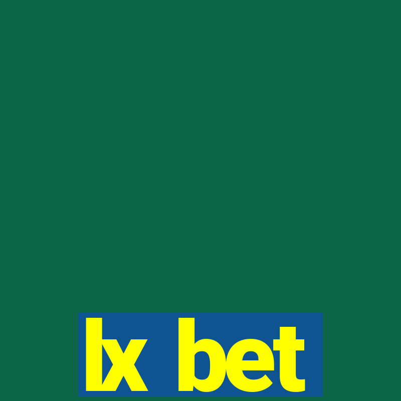 lx bet