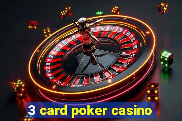 3 card poker casino