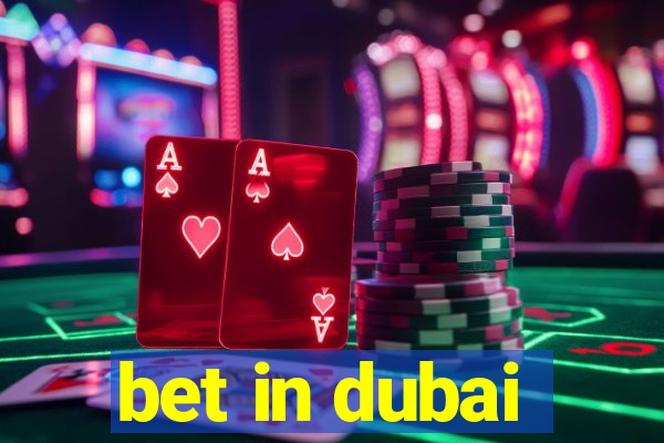 bet in dubai