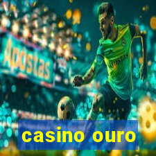 casino ouro