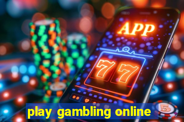 play gambling online