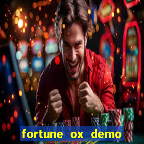 fortune ox demo grátis tigre