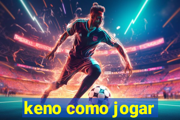 keno como jogar