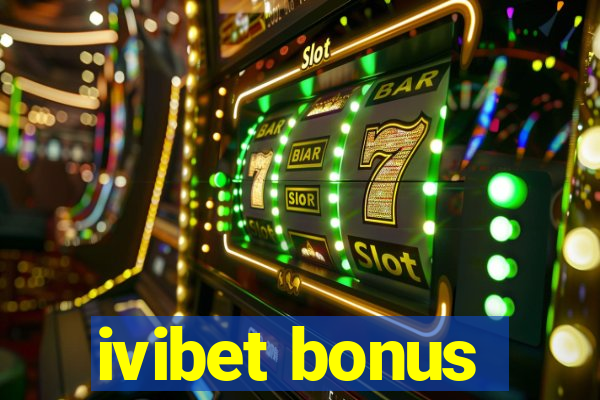 ivibet bonus