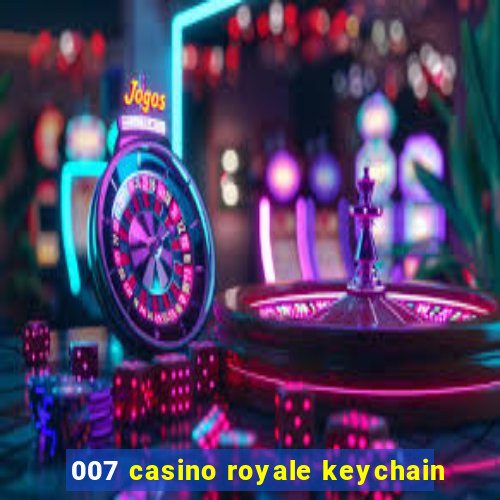 007 casino royale keychain