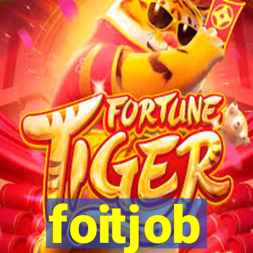 foitjob