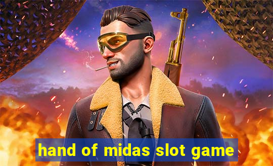 hand of midas slot game