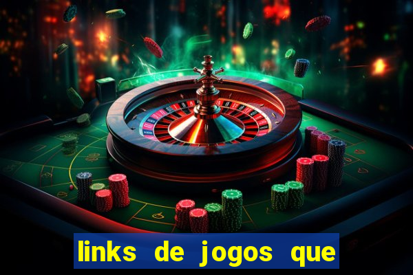 links de jogos que ganha dinheiro