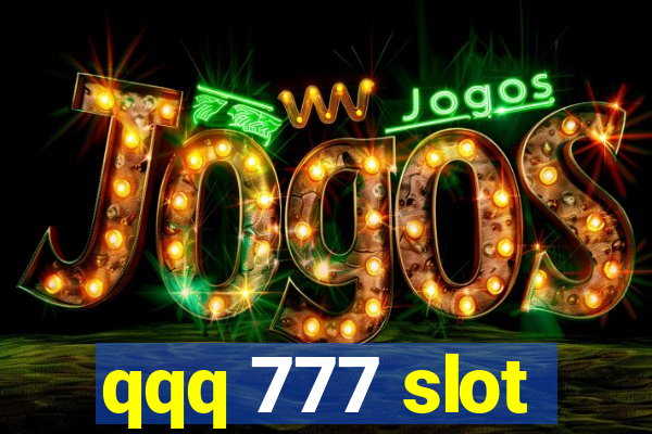 qqq 777 slot