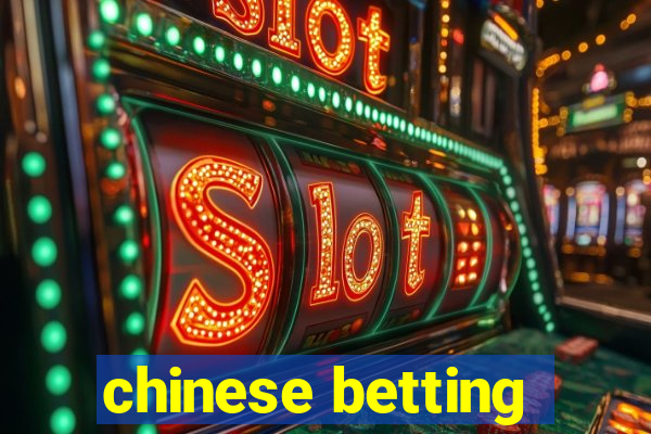 chinese betting