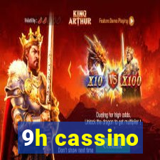 9h cassino