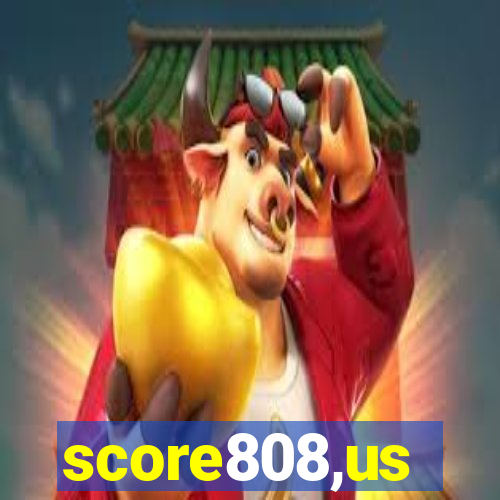 score808,us