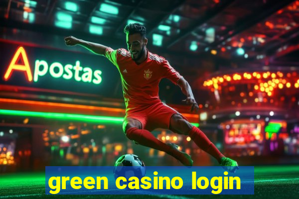 green casino login