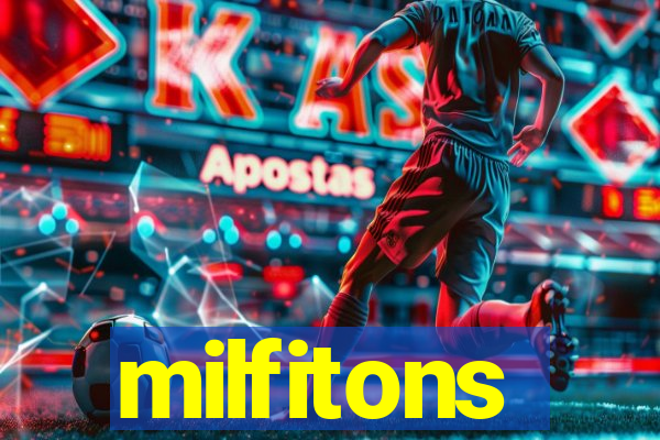 milfitons