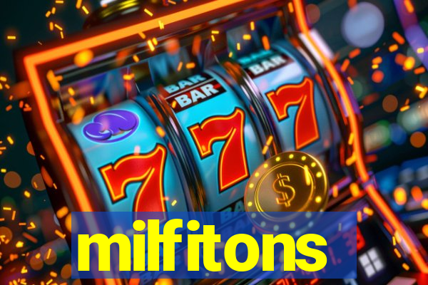 milfitons