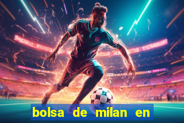 bolsa de milan en tiempo real