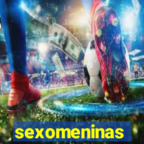 sexomeninas