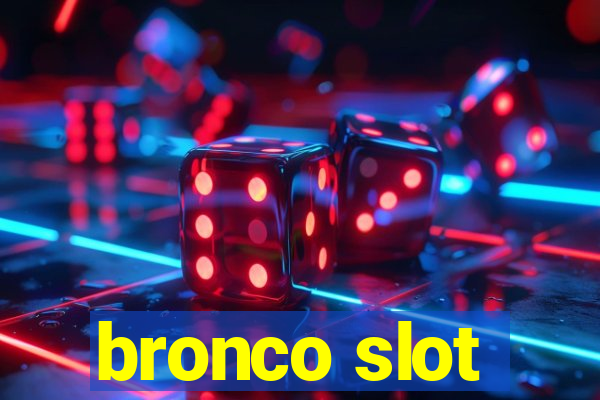 bronco slot