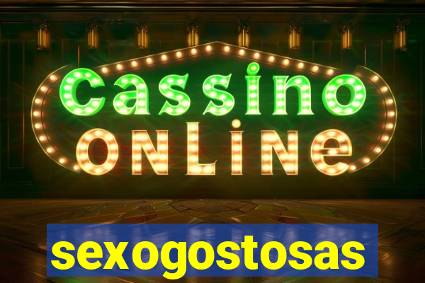 sexogostosas