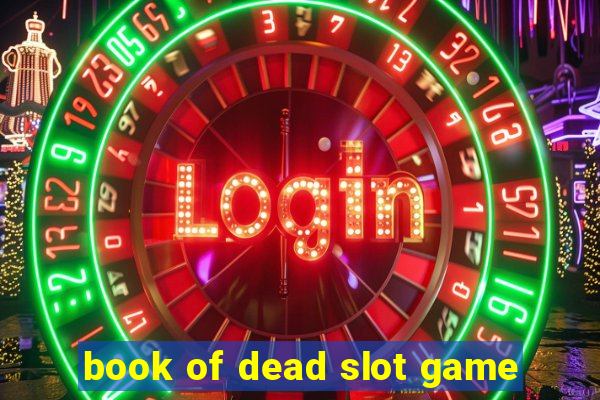 book of dead slot game