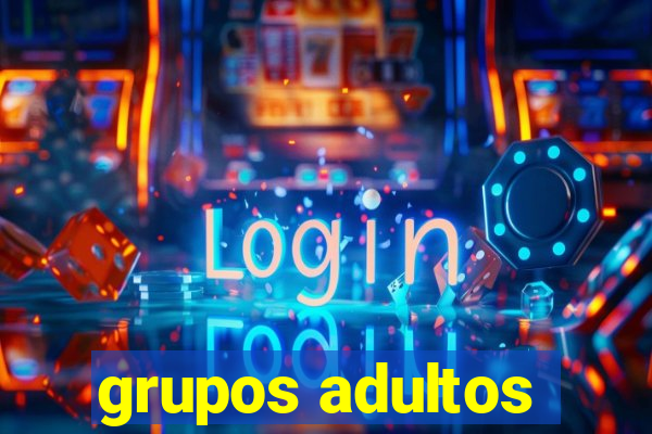 grupos adultos