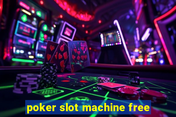 poker slot machine free