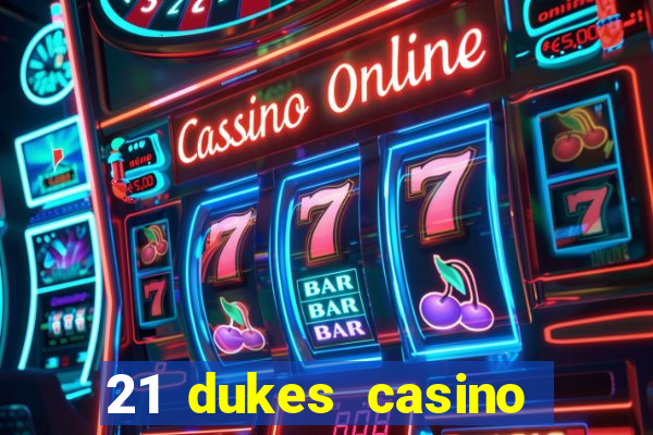 21 dukes casino free spins no deposit