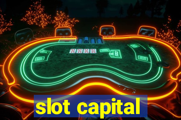 slot capital