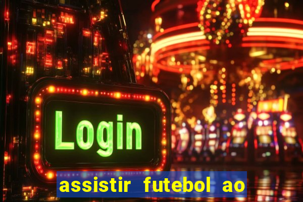 assistir futebol ao vivo futemax real madrid