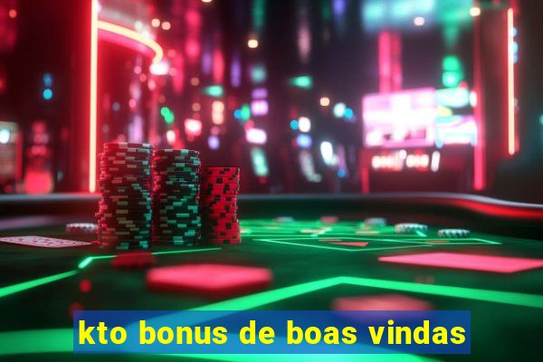 kto bonus de boas vindas