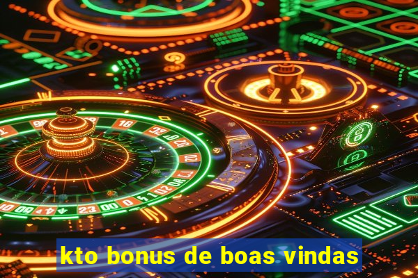 kto bonus de boas vindas